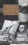 The Poetics of Melancholy in Early Modern England cover