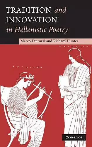 Tradition and Innovation in Hellenistic Poetry cover