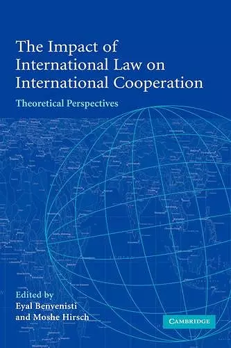 The Impact of International Law on International Cooperation cover