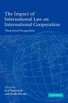 The Impact of International Law on International Cooperation cover