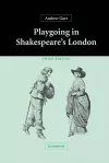 Playgoing in Shakespeare's London cover