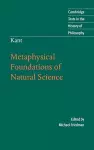 Kant: Metaphysical Foundations of Natural Science cover