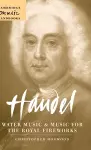 Handel: Water Music and Music for the Royal Fireworks cover