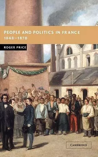 People and Politics in France, 1848–1870 cover