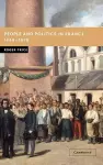 People and Politics in France, 1848–1870 cover