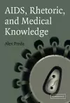 AIDS, Rhetoric, and Medical Knowledge cover