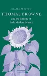 Thomas Browne and the Writing of Early Modern Science cover