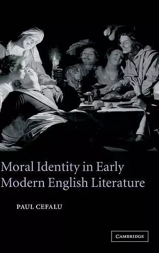 Moral Identity in Early Modern English Literature cover