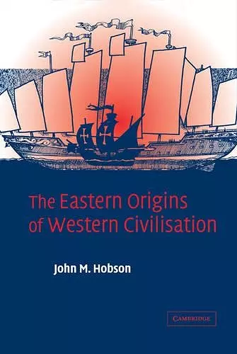 The Eastern Origins of Western Civilisation cover