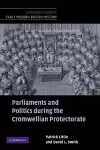 Parliaments and Politics during the Cromwellian Protectorate cover