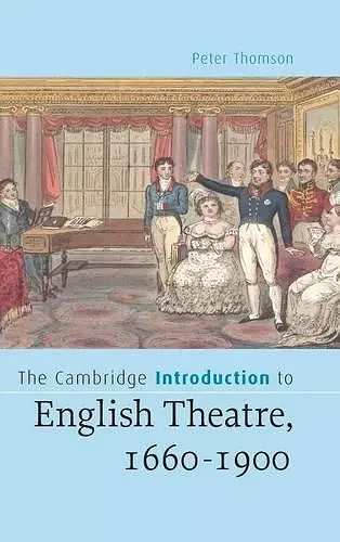 The Cambridge Introduction to English Theatre, 1660-1900 cover