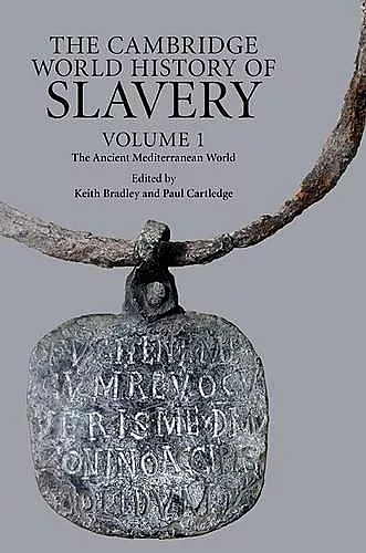 The Cambridge World History of Slavery: Volume 1, The Ancient Mediterranean World cover
