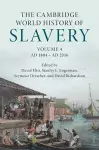 The Cambridge World History of Slavery: Volume 4, AD 1804–AD 2016 cover