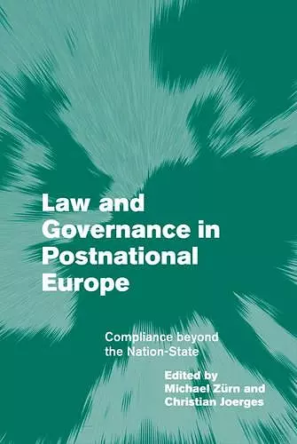 Law and Governance in Postnational Europe cover