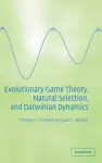 Evolutionary Game Theory, Natural Selection, and Darwinian Dynamics cover