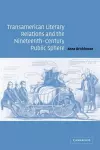 Transamerican Literary Relations and the Nineteenth-Century Public Sphere cover