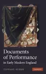 Documents of Performance in Early Modern England cover