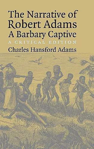 The Narrative of Robert Adams, A Barbary Captive cover