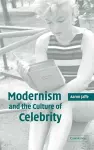 Modernism and the Culture of Celebrity cover