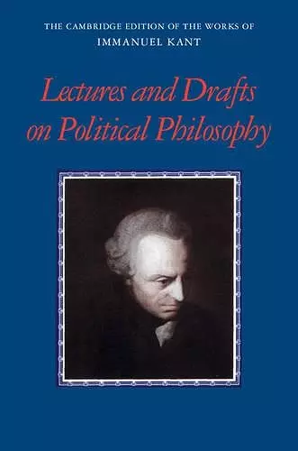 Kant: Lectures and Drafts on Political Philosophy cover