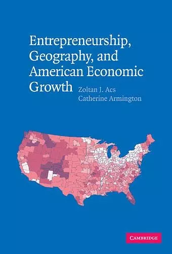 Entrepreneurship, Geography, and American Economic Growth cover