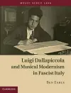 Luigi Dallapiccola and Musical Modernism in Fascist Italy cover