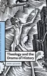 Theology and the Drama of History cover