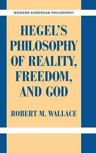 Hegel's Philosophy of Reality, Freedom, and God cover