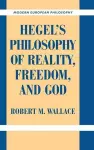 Hegel's Philosophy of Reality, Freedom, and God cover