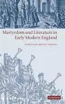 Martyrdom and Literature in Early Modern England cover