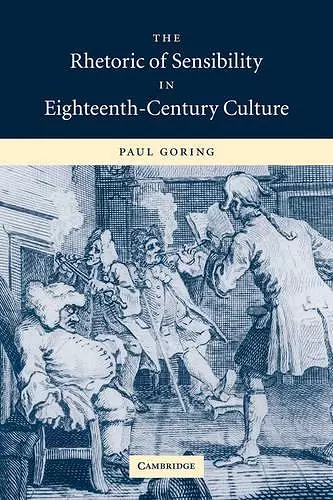 The Rhetoric of Sensibility in Eighteenth-Century Culture cover