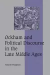 Ockham and Political Discourse in the Late Middle Ages cover