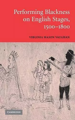 Performing Blackness on English Stages, 1500–1800 cover