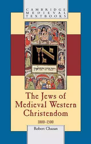 The Jews of Medieval Western Christendom cover