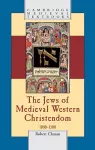 The Jews of Medieval Western Christendom cover