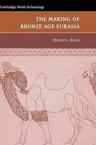 The Making of Bronze Age Eurasia cover