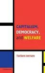 Capitalism, Democracy, and Welfare cover