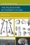 The Palaeolithic Settlement of Asia cover