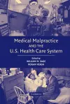 Medical Malpractice and the U.S. Health Care System cover