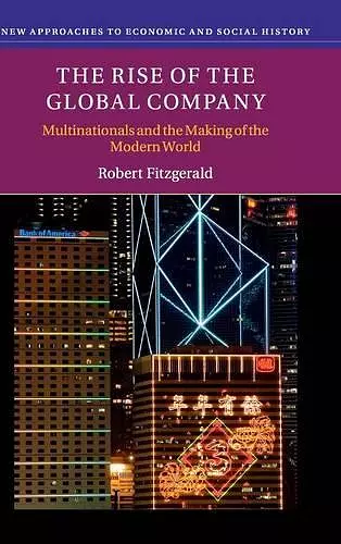 The Rise of the Global Company cover