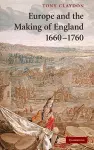 Europe and the Making of England, 1660–1760 cover