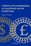 A History of Central Banking in Great Britain and the United States cover