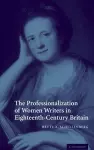 The Professionalization of Women Writers in Eighteenth-Century Britain cover