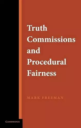 Truth Commissions and Procedural Fairness cover