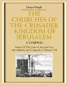 The Churches of the Crusader Kingdom of Jerusalem: Volume 4, The Cities of Acre and Tyre with Addenda and Corrigenda to Volumes 1-3 cover