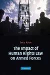 The Impact of Human Rights Law on Armed Forces cover