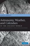 Astronomy, Weather, and Calendars in the Ancient World cover