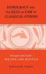 Democracy and the Rule of Law in Classical Athens cover