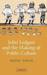 John Lydgate and the Making of Public Culture cover