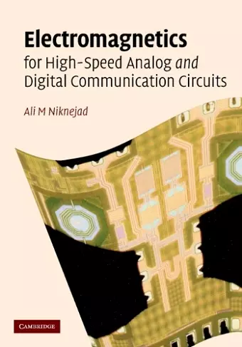 Electromagnetics for High-Speed Analog and Digital Communication Circuits cover